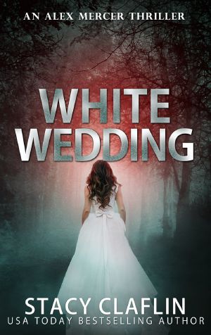 [An Alex Mercer Thriller 10] • White Wedding